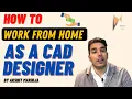 How to Work From Home as a CAD Designer Make Money from Home by Akshit Makhija - RVM CAD