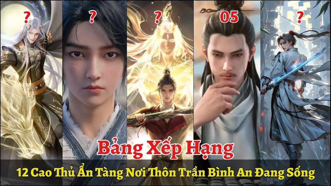 Outline Video Kiếm Lai: Top 12 Cao Thủ Ẩn Tàng Nơi Thôn Tân Thủ Mà Trần Bình An Đang Sống
