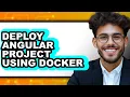 How to Deploy Angular Project Using Docker full Guide