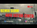 Lagu DJ SLOW AKU JATUH CINTA REMIX SANTAI