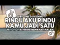 Download Lagu DJ RINDU AKU RINDU KAMU JADI SATU SLOW VIRAL TIKTOK 2025 || FULL SONG (FROM MAMAN FINDY)