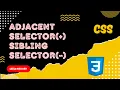 8 Adjacent Selector Subsequent Sibling Selector Compound Selectors - CSS