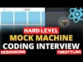 Mock Machine Coding Interview ReactJS Debouncing and Throttling Frontend Interview