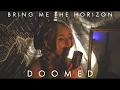 Download Lagu Doomed by Bring Me The Horizon (cover) | Eliza Grace