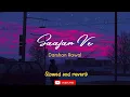 Saajan Ve ll Darshan Rawal ll New Lofi Song #lofi #newsong #darshanraval