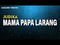 Download Lagu Judika - Mama Papa Larang  (Karaoke Version) Lirik