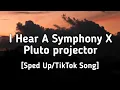 Download Lagu I Hear A Symphony X Pluto Projector (Sped Up/Lyrics) \