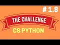 8 Challenge for Getting started with Python - CS with Python