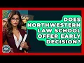 Does Northwestern Law School Offer Early Decision - Law School Prep Hub