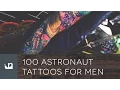 100 Astronaut Tattoos For Men