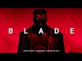 Download Lagu Dark Techno / Cyberpunk / Midtempo Mix 'BLADE'