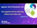 Integrate and run Appium Server before the test suite Server arguments