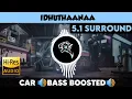 Download Lagu Idhuthaanaa |🎧 5.1 Surround 🎧| 🔊Bass Boosted🔊 | Sub  🔊Bass🔊 | by THARMi2005