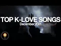 Top K-LOVE Songs December 2021 Light of the World