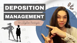 Deposition Management for Litigation Paralegals Manage your tasks time and calendar