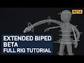 Extended Biped Beta - Full Rigging Tutorial for 3ds Max Biped Users
