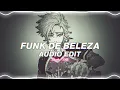 funk de beleza - nateki & scythermane [edit audio]