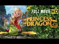 Download Lagu The Princess and the Dragon | Full Movie in English (HD) | Disney-Style Family Movie