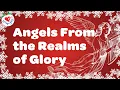 Download Lagu Angels From the Realms of Glory with Lyrics  😇😇 Christmas Songs and Carols Love to Sing 🎄