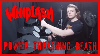 Power Thrashing Death - Whiplash Drum Cover