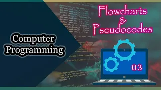 Programming 03 Flow Charts and Pseudo-codes ICT 2023 resourceict