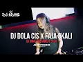 Download Lagu DJ DOLA DOLA X CIS FAJA SKALI VS KINI TINGGAL KENANGAN - DJ BREAKBEAT TERBARU 2024