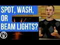 Should You Buy Spot Wash or Beam Lights and does it even matter
