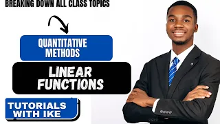 LINEAR FUNCTIONS - QUANTITATIVE METHODS