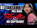Download Lagu DJ TAKE AWAY X PERCUMA || 🔊slow full bass🎵TIKTOK VIRAL2021🎶