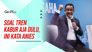 Anies Baswedan Tanggapi Tren Kabur Aja Dulu, Ingatkan Arti Nasionalisme