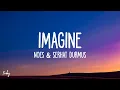 NOES \u0026 Serhat Durmus - Imagine (Lyrics) \