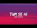 Download Lagu Tum Se Hi - Mohit Chauhan (Lyrics) | Lyrical Bam Hindi
