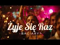 Lagu ŻYJE SIĘ RAZ - BACIARY | Wersja taneczna - Disco Polo 💃🔥🎵