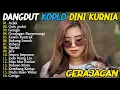 Lagu GERAJAGAN, GULU PEDOT, ACLAK - DINI KURNIA - FULL ALBUM LAGU OSING BANYUWANGI PILIHAN - ON TRENDING