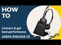 Jabra Engage 55 How to connect get the best performance Jabra Support