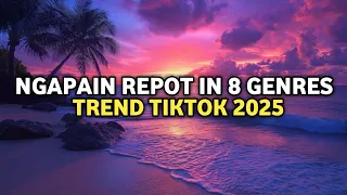 ngapain repot in 8 genres jedag jedug edition versi full viral tiktok 2025 rhmdprodd
