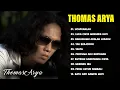 Download Lagu Full Album Thomas Arya Terbaru 2025  Lagu Slow Rock Romantis \u0026 Galau Terbaik Sepanjang Masa