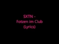 SXTN - Fotzen im Club (Lyrics)