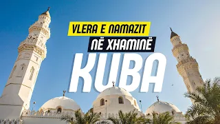 Vlera e namazit në xhaminë Kuba