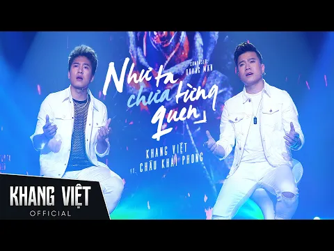 Download MP3 Như Ta Chưa Từng Quen - Khang Việt Ft. Châu Khải Phong (Live Version)