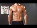 HOW TO BOUNCE YOUR PECS