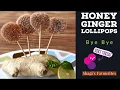 Honey ginger lollipops recipe Homemade candies for sore throat