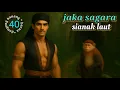 JAKA SAGARA | dongeng NANANG BARNA eps 40