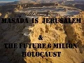 Download Lagu MASADA IS JERUSALEM !!! \u0026 THE FUTURE 6 MILLION HOLOCAUST!!!!!