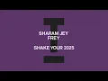 Sharam Jey, FREY - Shake Your 2025 [House]