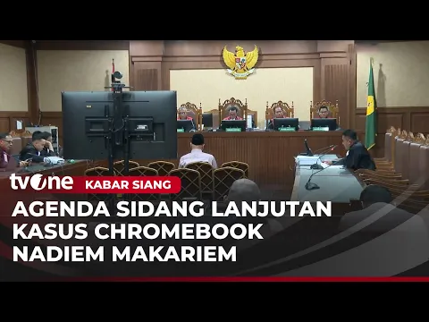Nadiem Hadirkan Saksi Meringankan di Sidang Kasus Chromebook