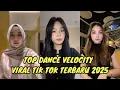Download Lagu TOP 15 DANCE VELOCITY VIRAL TIK TOK 2025 - DANCE TIK TOK PART.18