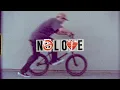 NO LOVE - FIEND BMX