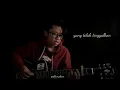 Download Lagu Story Wa Benciku Sangka Sayang Cover Gitar