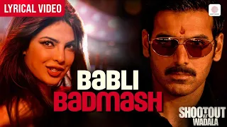 babli badmaash lyrical video priyanka chopra john abraham sunidhi c shootout at wadala